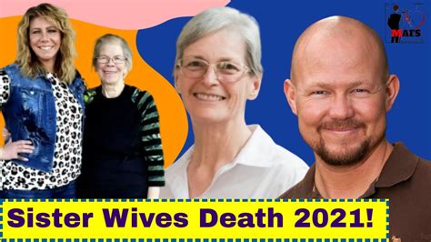 Sister wives death 2022 - Sister Wives’ Meri Brown reflected on losing a second sibling to cancer after brother Adam’s death. ... in November 2021 and Janelle’s separation in December 2022. In this article. Meri Brown.